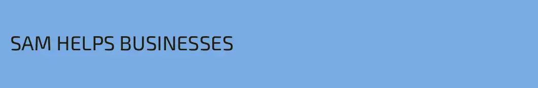 SAM HELPS BUSINESSES